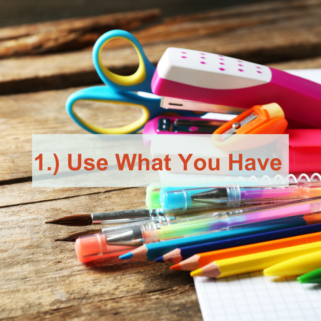 pencils, pens, stapler on table | Use What You Have