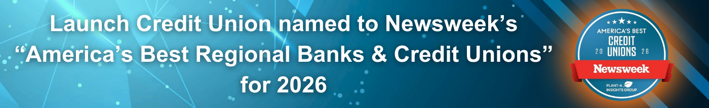 Launch Credit Union named to Newsweek's America's Best Regional Banks & Credit Unions for 2026
