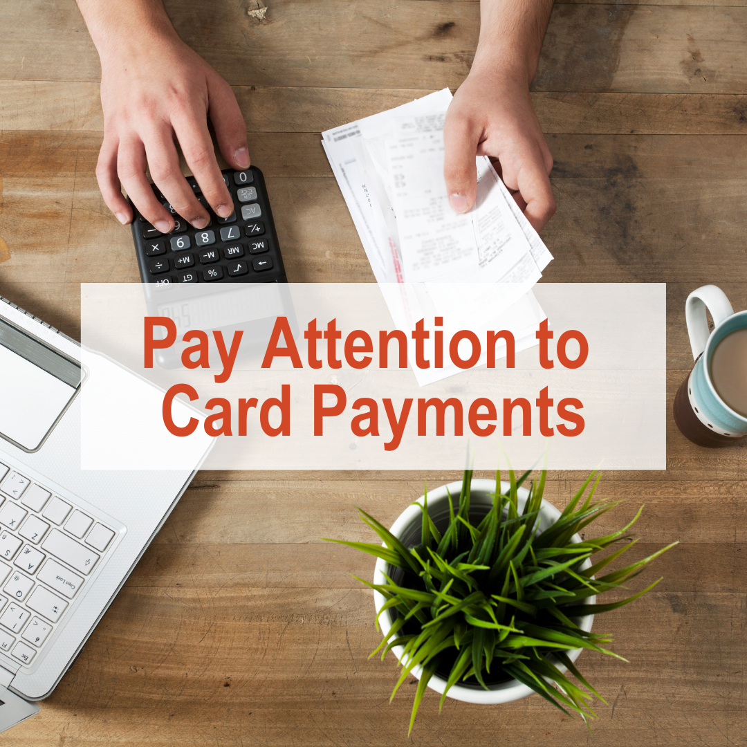 7 Ways to Build Credit From Scratch - Pay Attention to Card Payments