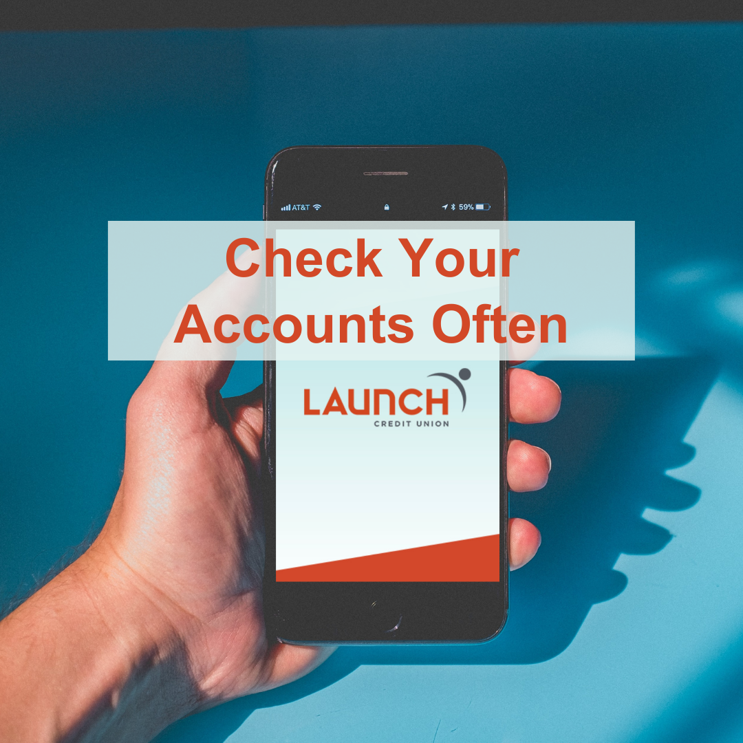 Check Your Accounts Often text on top of an iPhone with Launch logo on the screen