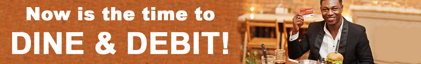 Now is the time to dine and debit