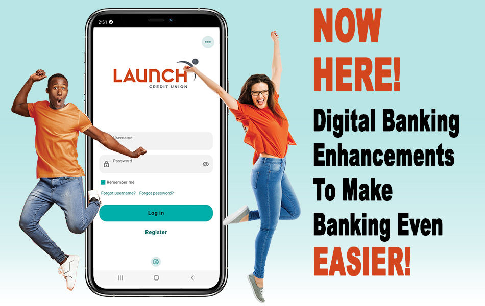 Launch’s New Digital Banking Experience is Here!